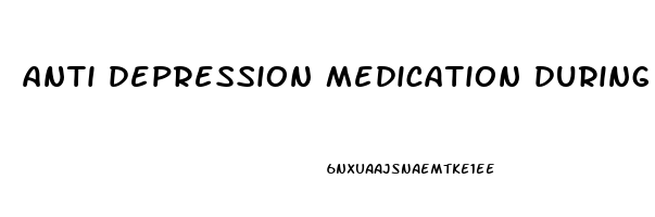 anti depression medication during pregnancy