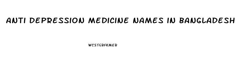 anti depression medicine names in bangladesh