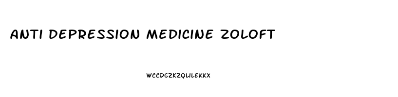 anti depression medicine zoloft