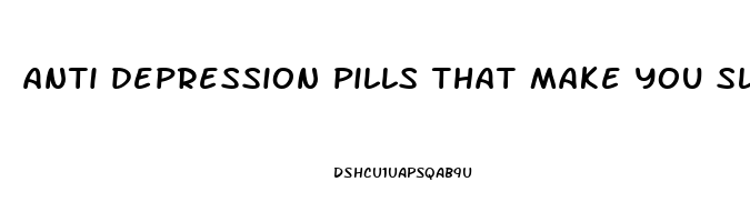 anti depression pills that make you sleepy