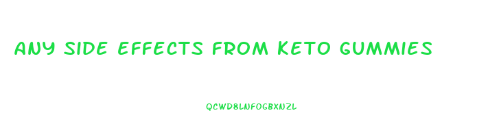 any side effects from keto gummies