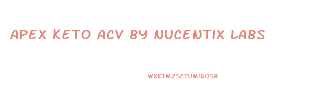 apex keto acv by nucentix labs