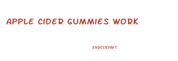 apple cider gummies work