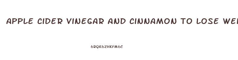 apple cider vinegar and cinnamon to lose weight