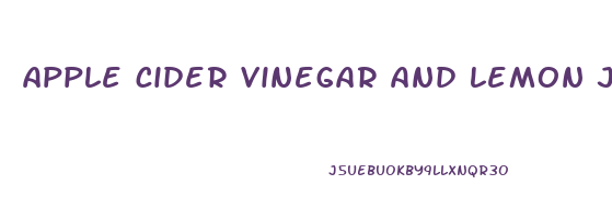 apple cider vinegar and lemon juice weight loss reviews