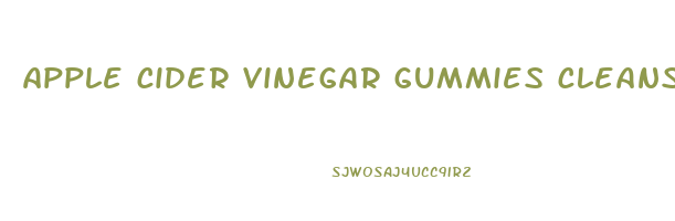 apple cider vinegar gummies cleanse