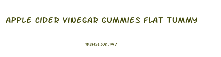 apple cider vinegar gummies flat tummy