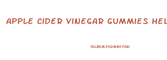 apple cider vinegar gummies help you lose weight