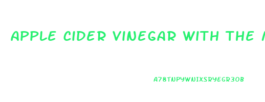 apple cider vinegar with the mother weight loss