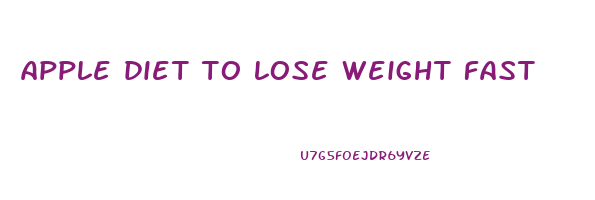 apple diet to lose weight fast