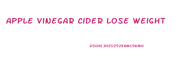 apple vinegar cider lose weight
