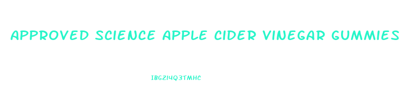approved science apple cider vinegar gummies