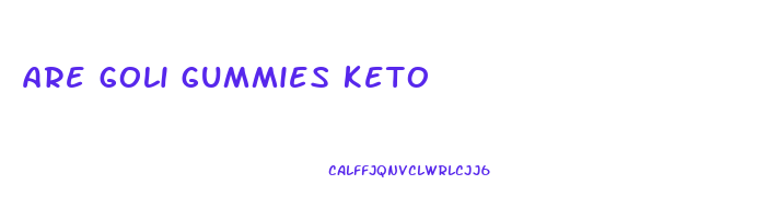 are goli gummies keto