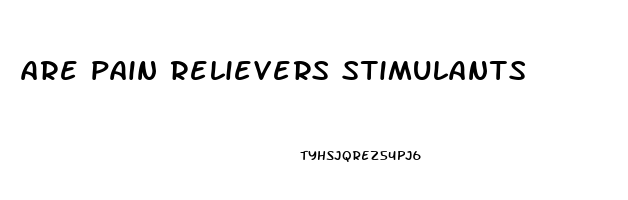 are pain relievers stimulants