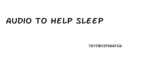 audio to help sleep