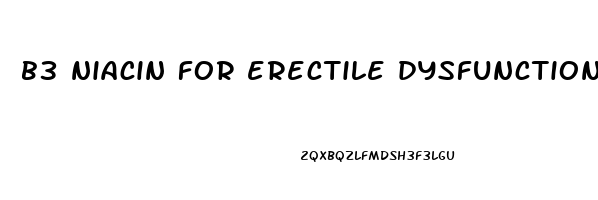 b3 niacin for erectile dysfunction