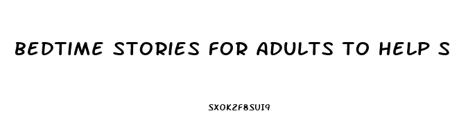 bedtime stories for adults to help sleep app