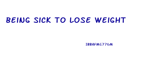 being sick to lose weight