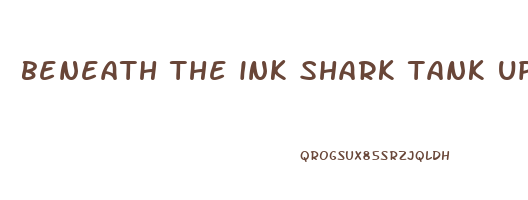 beneath the ink shark tank update