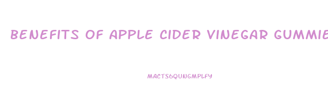 benefits of apple cider vinegar gummies spring valley