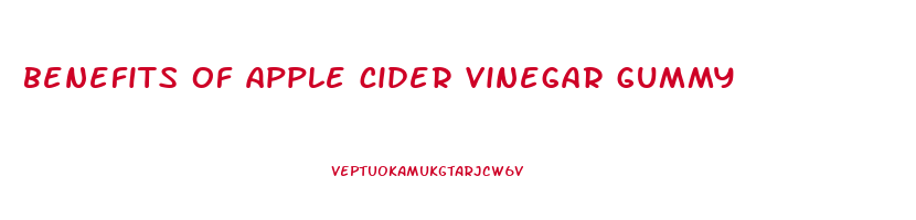 benefits of apple cider vinegar gummy
