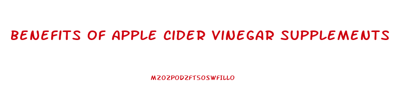 benefits of apple cider vinegar supplements