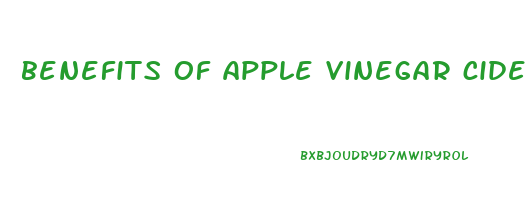 benefits of apple vinegar cider