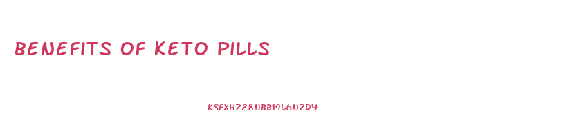 benefits of keto pills