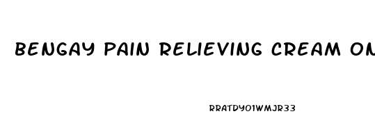 bengay pain relieving cream online india