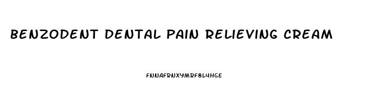 benzodent dental pain relieving cream