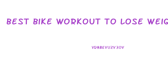 best bike workout to lose weight