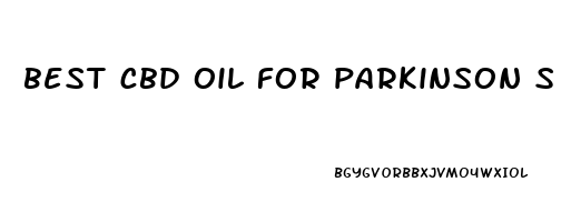 best cbd oil for parkinson s