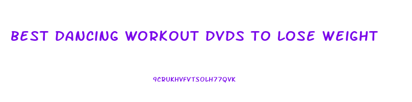 best dancing workout dvds to lose weight