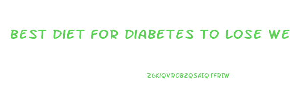 best diet for diabetes to lose weight fast