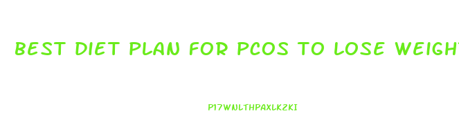 best diet plan for pcos to lose weight