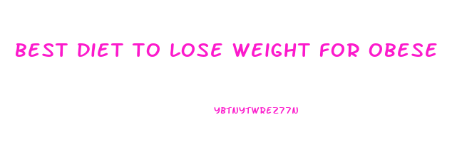best diet to lose weight for obese