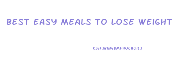 best easy meals to lose weight