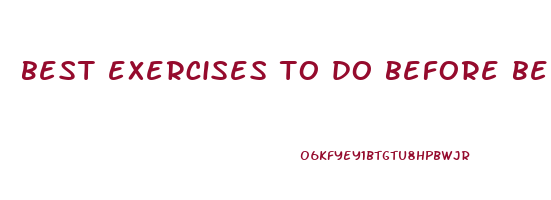 best exercises to do before bed to lose weight