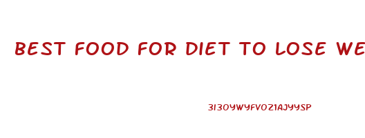 best food for diet to lose weight