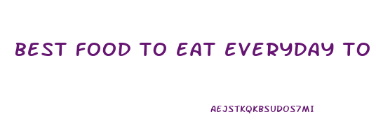 best food to eat everyday to lose weight