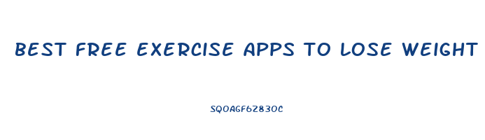best free exercise apps to lose weight