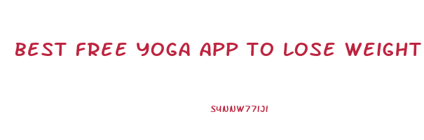 best free yoga app to lose weight