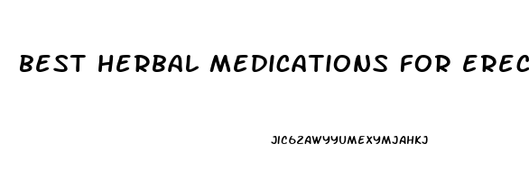 best herbal medications for erectile dysfunction