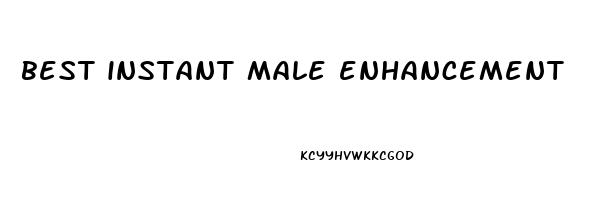 best instant male enhancement