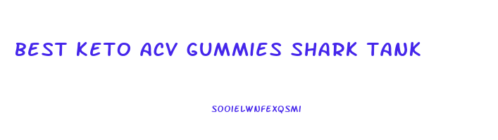 best keto acv gummies shark tank