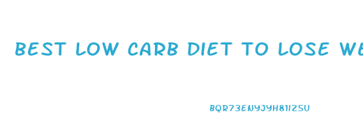 best low carb diet to lose weight fast