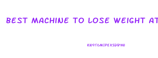 best machine to lose weight at gym