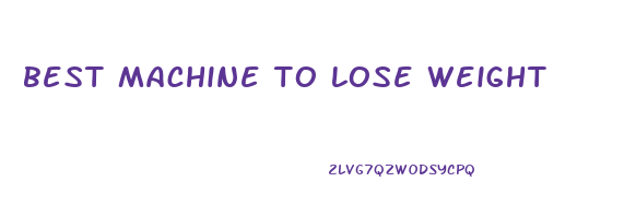 best machine to lose weight