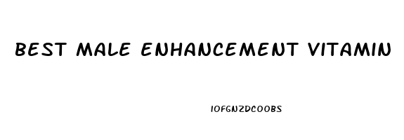 best male enhancement vitamin