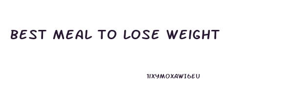 best meal to lose weight